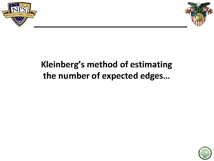 Kleinberg’s method of estimating the number of expected edges… 