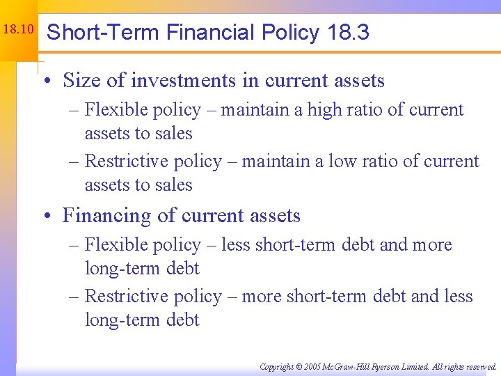 18. 10 Short-Term Financial Policy 18. 3 • Size of investments in current assets