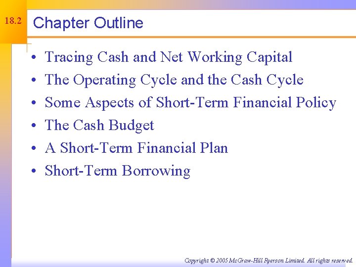 18. 2 Chapter Outline • • • Tracing Cash and Net Working Capital The