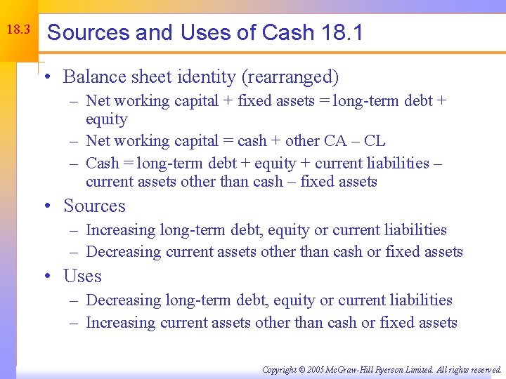 18. 3 Sources and Uses of Cash 18. 1 • Balance sheet identity (rearranged)