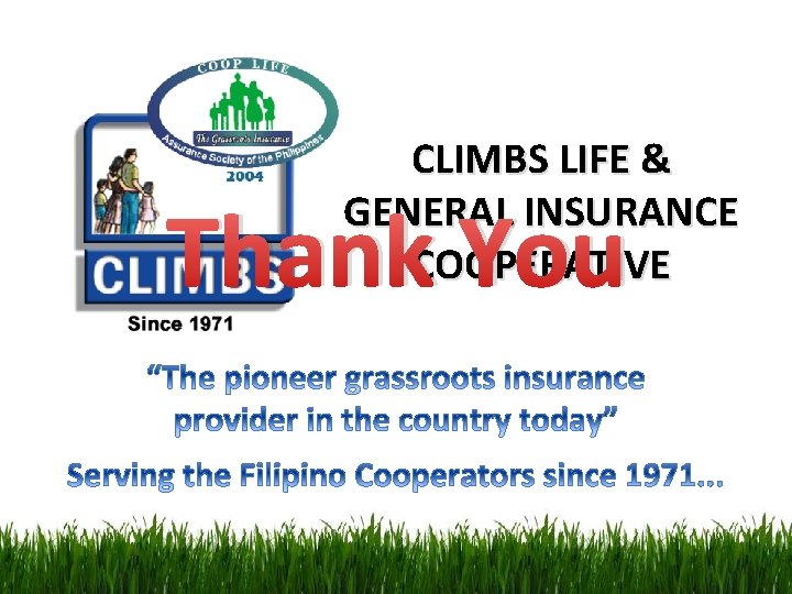CLIMBS LIFE & GENERAL INSURANCE COOPERATIVE Thank You 
