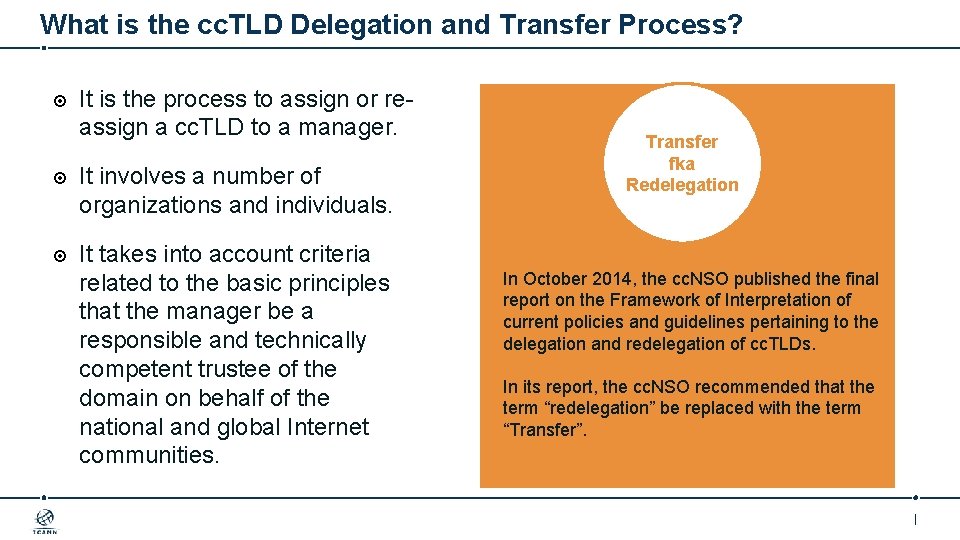 What is the cc. TLD Delegation and Transfer Process? It is the process to