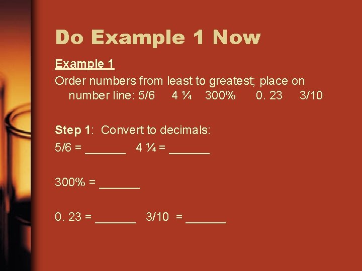 Do Example 1 Now Example 1 Order numbers from least to greatest; place on