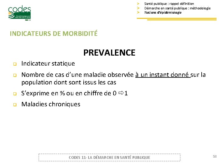 Ø Ø Ø Santé publique : rappel définition Démarche en santé publique : méthodologie