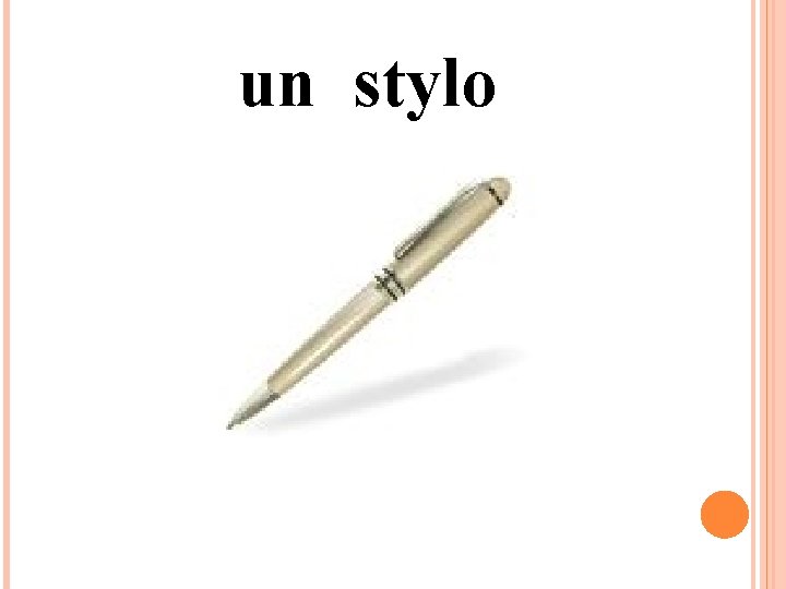 un stylo 