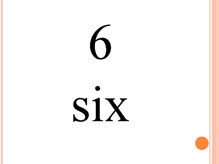 6 six 