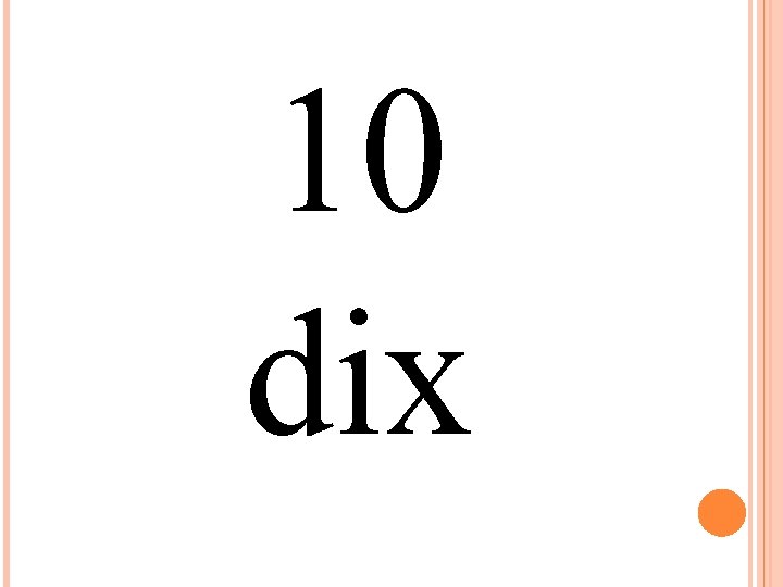 10 dix 