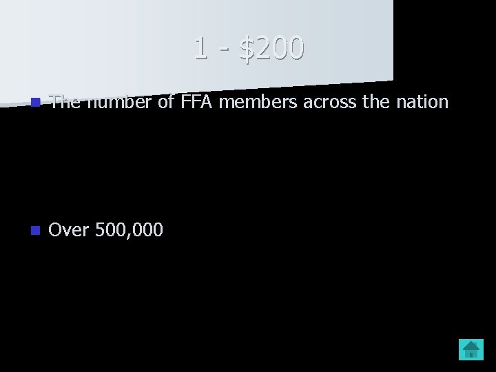 1 - $200 n The number of FFA members across the nation n Over
