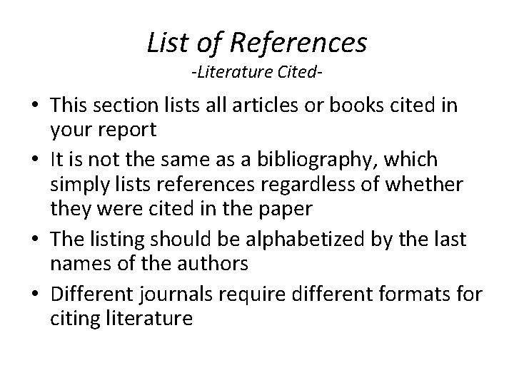 List of References -Literature Cited- • This section lists all articles or books cited