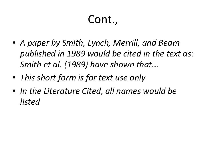 Cont. , • A paper by Smith, Lynch, Merrill, and Beam published in 1989