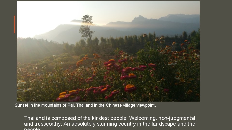 Sunset in the mountains of Pai, Thailand in the Chinese village viewpoint. Thailand is