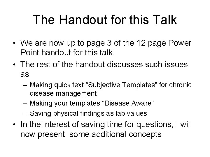 The Handout for this Talk • We are now up to page 3 of