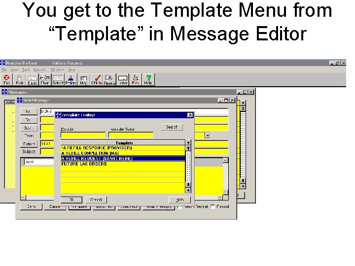 You get to the Template Menu from “Template” in Message Editor 