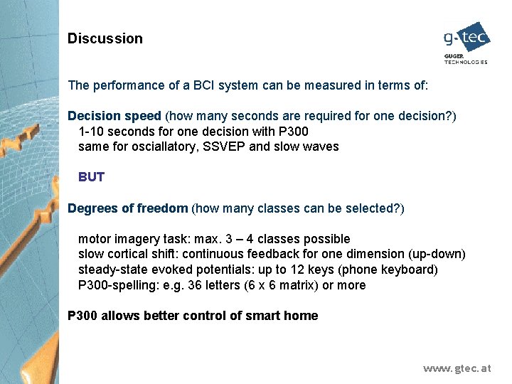 Discussion The performance of a BCI system can be measured in terms of: Decision