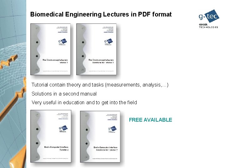 Biomedical Engineering Lectures in PDF format Tutorial contain theory and tasks (measurements, analysis, …)