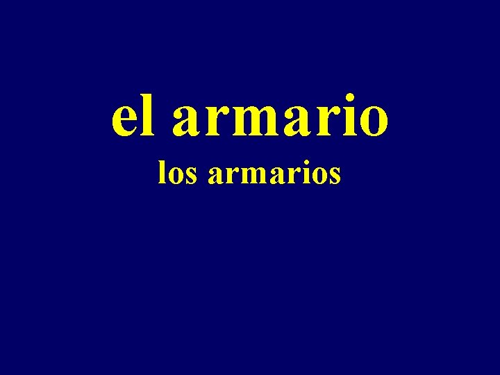 el armario los armarios 