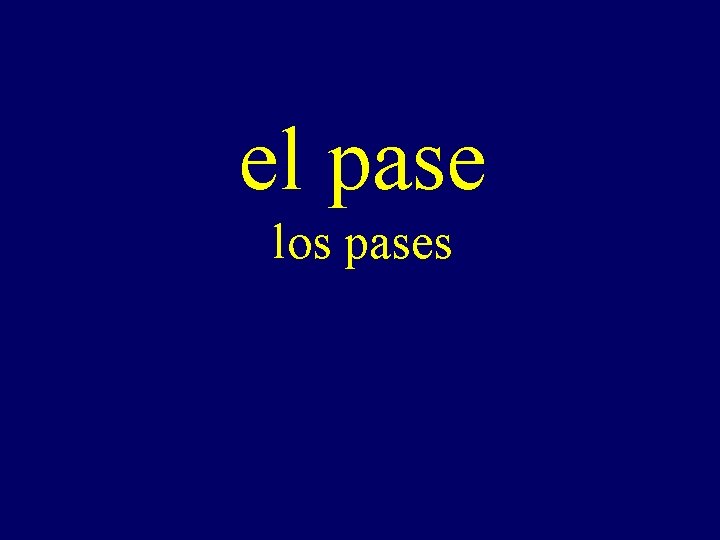 el pase los pases 