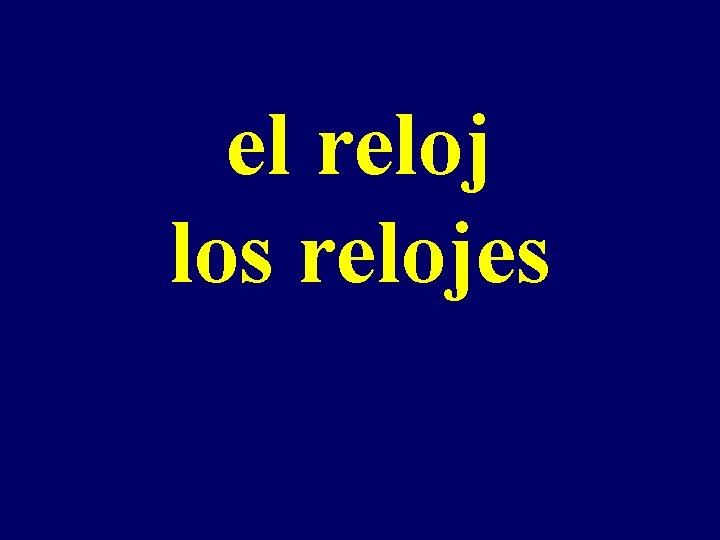 el reloj los relojes 