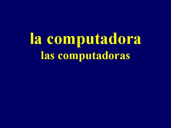 la computadora las computadoras 