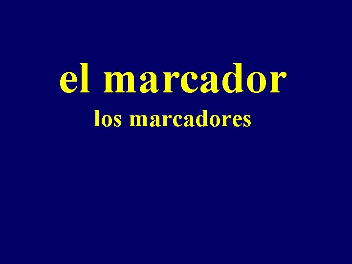 el marcador los marcadores 