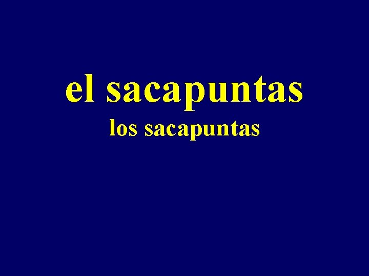 el sacapuntas los sacapuntas 