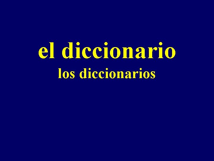 el diccionario los diccionarios 