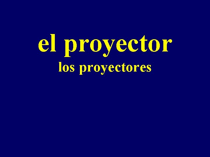 el proyector los proyectores 