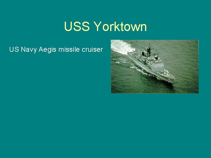 USS Yorktown US Navy Aegis missile cruiser 