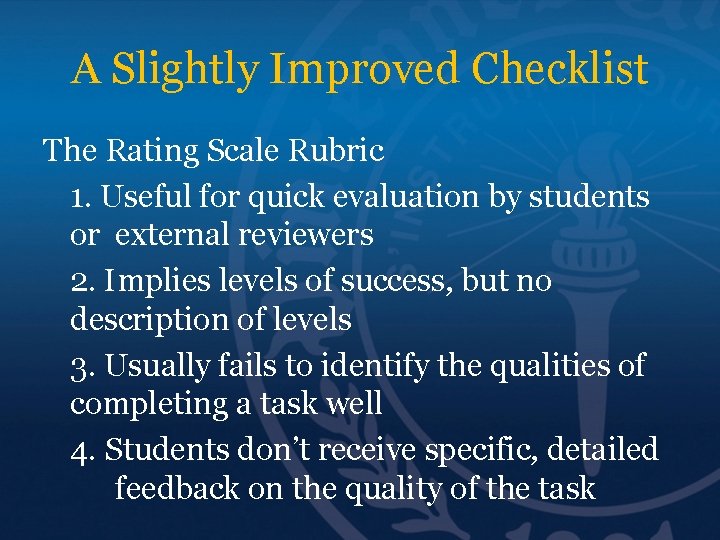 A Slightly Improved Checklist The Rating Scale Rubric 1. Useful for quick evaluation by