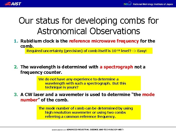 Our status for developing combs for Astronomical Observations 1. Rubidium clock is the reference