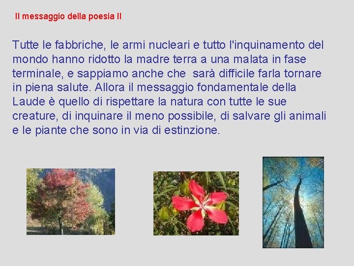 Il messaggio della poesia II Tutte le fabbriche, le armi nucleari e tutto l'inquinamento Il messaggio della poesia II Tutte le fabbriche, le armi nucleari e tutto l'inquinamento
