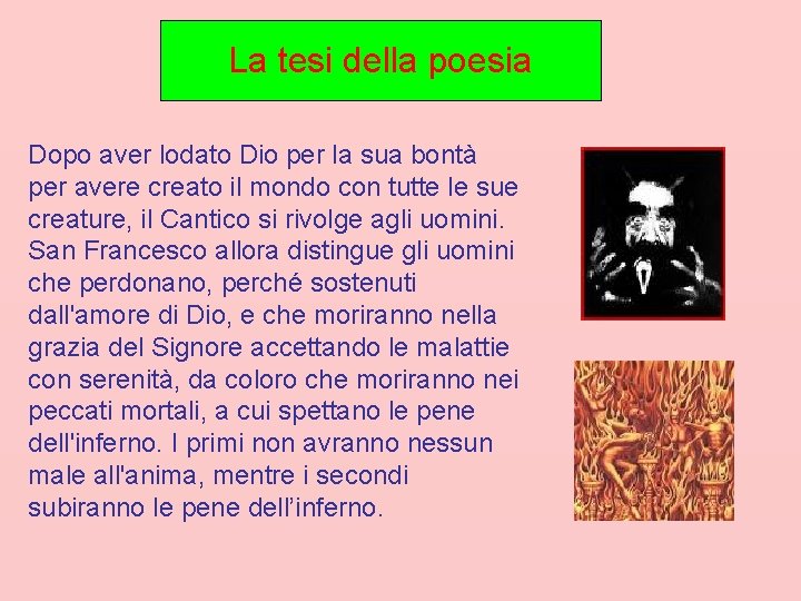La tesi della poesia Dopo aver lodato Dio per la sua bontà per avere La tesi della poesia Dopo aver lodato Dio per la sua bontà per avere