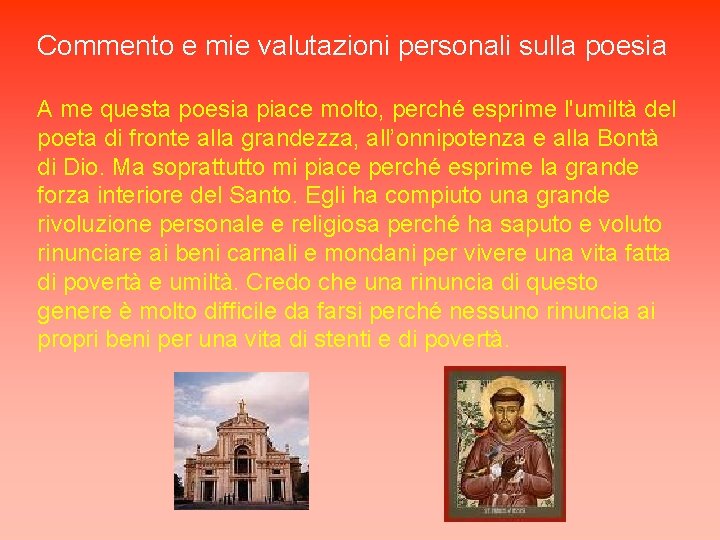 Commento e mie valutazioni personali sulla poesia A me questa poesia piace molto, perché Commento e mie valutazioni personali sulla poesia A me questa poesia piace molto, perché