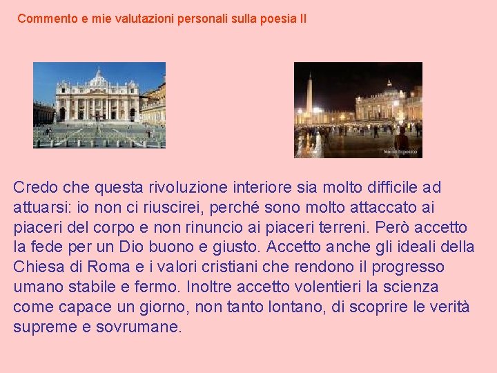 Commento e mie valutazioni personali sulla poesia II Credo che questa rivoluzione interiore sia Commento e mie valutazioni personali sulla poesia II Credo che questa rivoluzione interiore sia