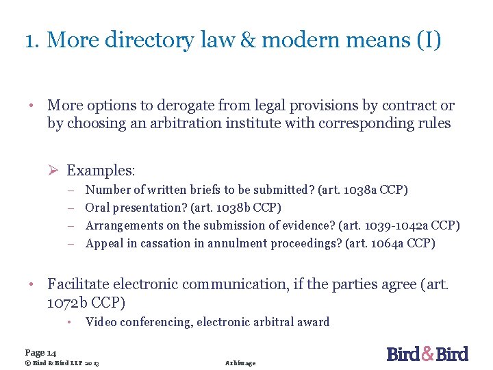 1. More directory law & modern means (I) • More options to derogate from