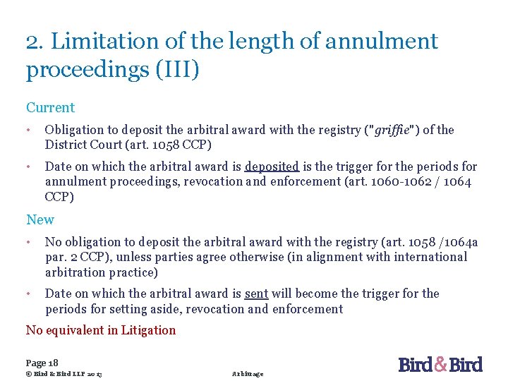 2. Limitation of the length of annulment proceedings (III) Current • Obligation to deposit