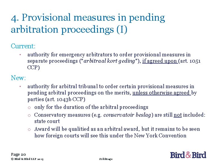 4. Provisional measures in pending arbitration proceedings (I) Current: • authority for emergency arbitrators