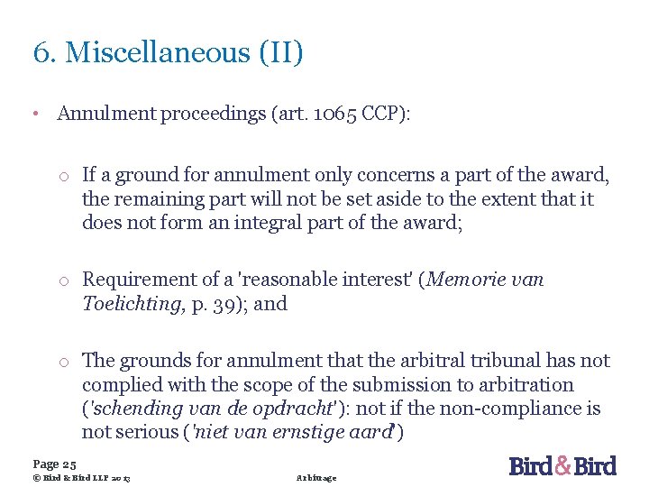 6. Miscellaneous (II) • Annulment proceedings (art. 1065 CCP): o If a ground for