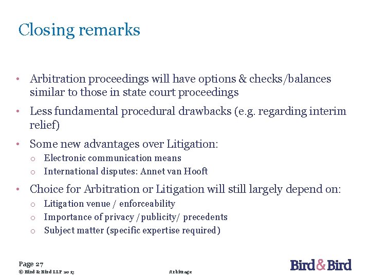 Closing remarks • Arbitration proceedings will have options & checks/balances similar to those in