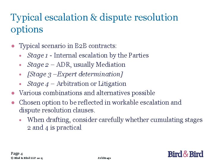 Typical escalation & dispute resolution options ● Typical scenario in B 2 B contracts: