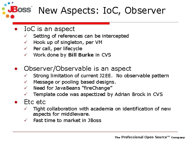 New Aspects: Io. C, Observer • Io. C is an aspect ü ü Setting