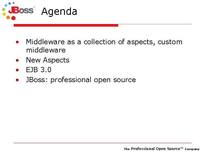 Agenda • Middleware as a collection of aspects, custom middleware • New Aspects •