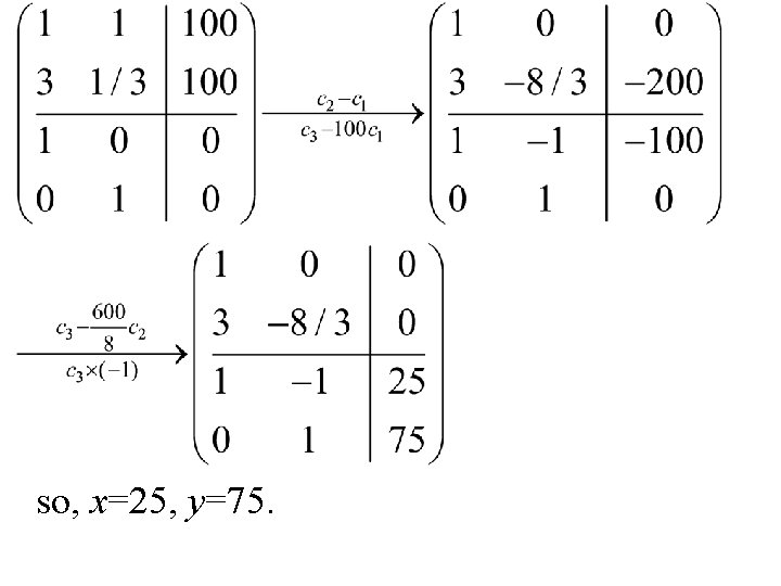 so, x=25, y=75. 