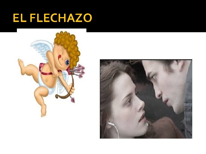 EL FLECHAZO 