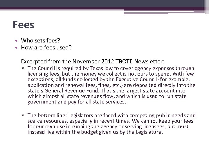 Fees • Who sets fees? • How are fees used? Excerpted from the November