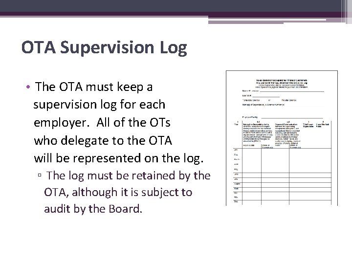 OTA Supervision Log • The OTA must keep a supervision log for each employer.