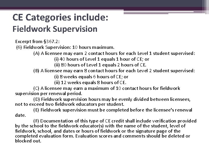 CE Categories include: Fieldwork Supervision Excerpt from § 367. 2: (6) Fieldwork Supervision: 10