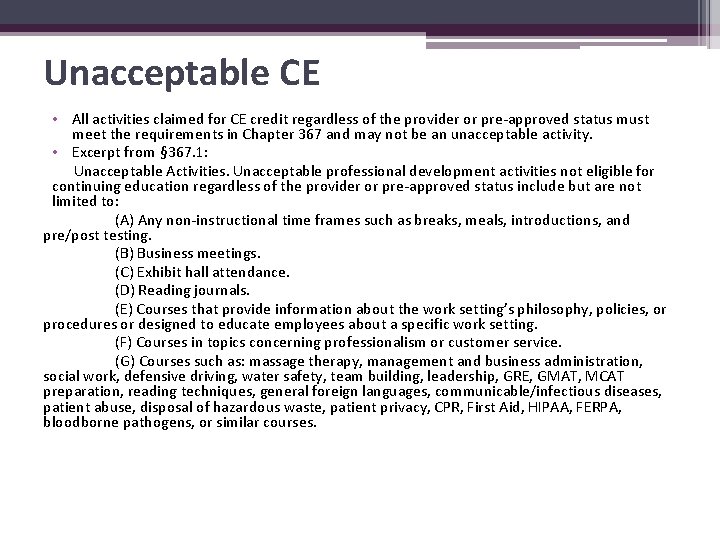 Unacceptable CE • All activities claimed for CE credit regardless of the provider or