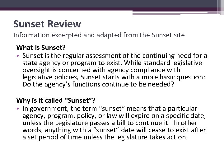 Sunset Review Information excerpted and adapted from the Sunset site What Is Sunset? •