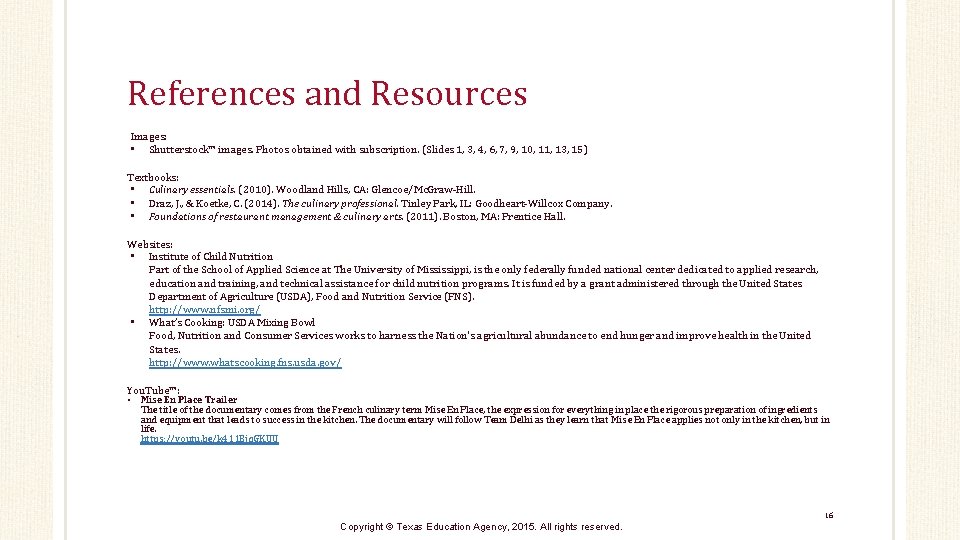 References and Resources Images: • Shutterstock™ images. Photos obtained with subscription. (Slides 1, 3,